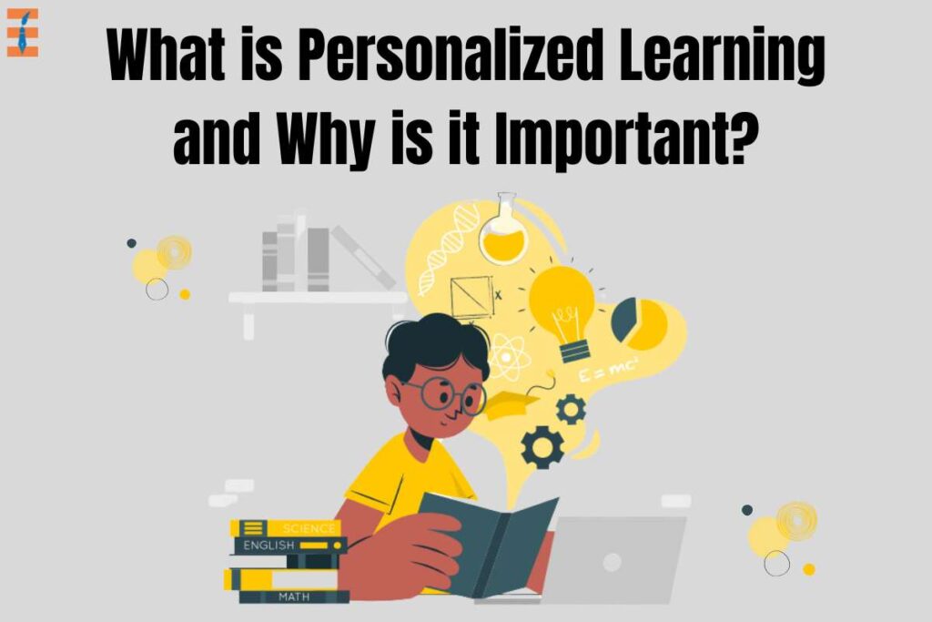 What is Personalized Learning and Why is it Important? | Future Education Magazine