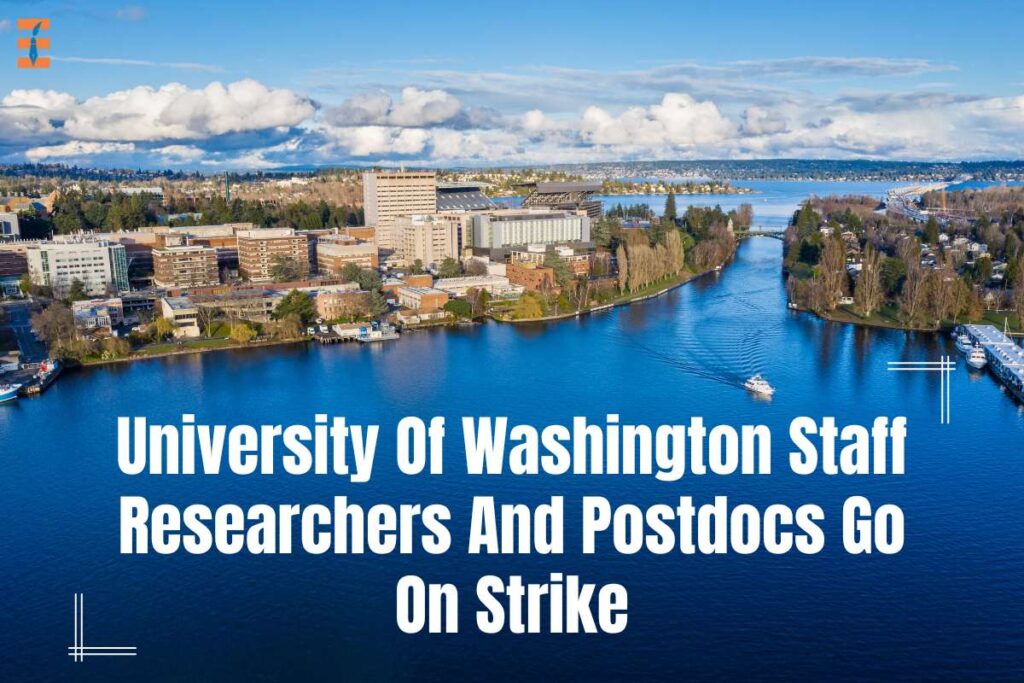 University of Washington Staff Researchers and Postdocs Go on Strike | Future Education Magazine