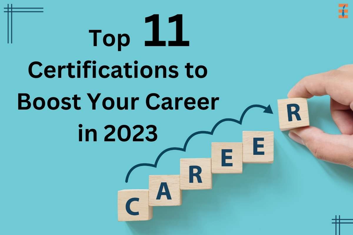 1. Top 11 Certifications To Boost Your Career In 2023 