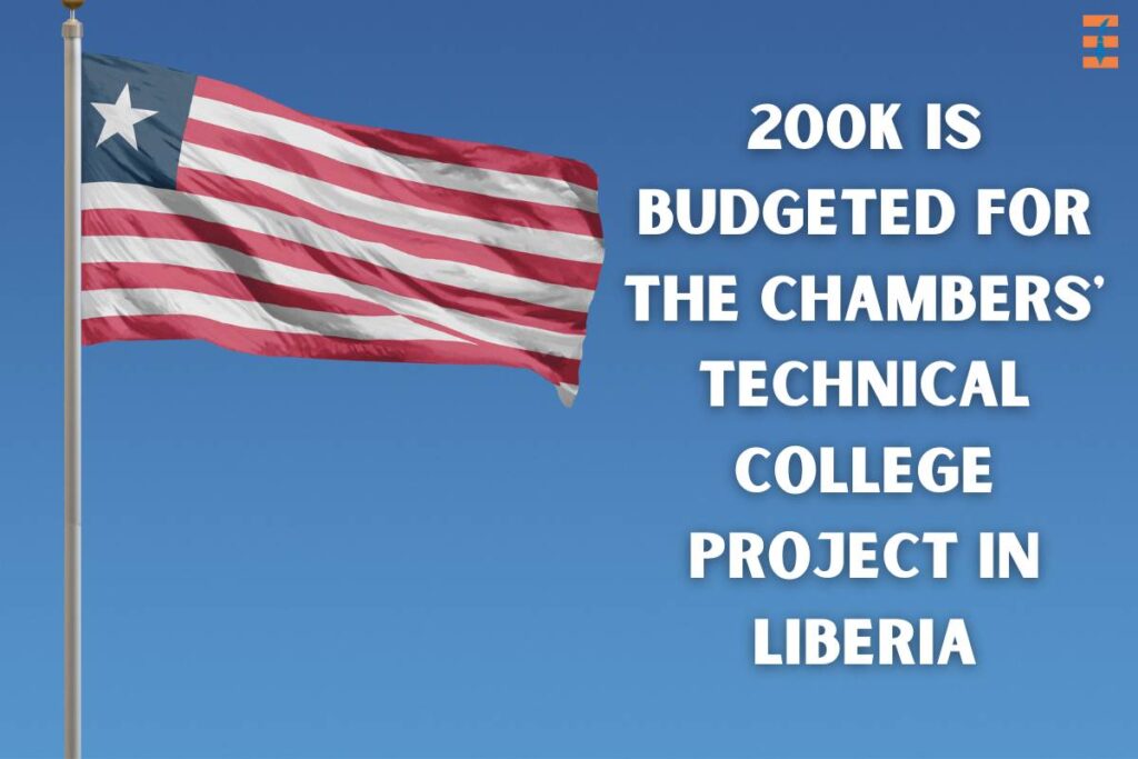 200K Is Budgeted For The Chambers' Technical College Project In Liberia | Future Education Magazine