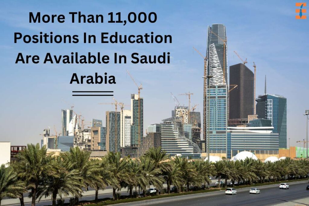 In Saudi Arabia More Than 11,000 Positions In Education Are Available | Future Education Magazine