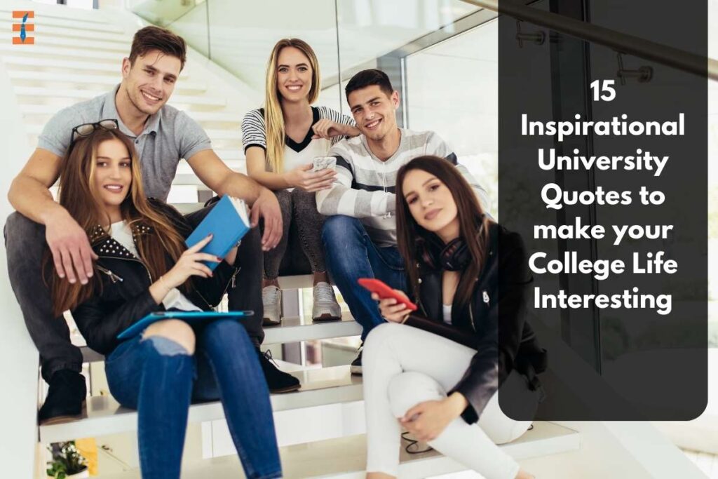 15 Inspirational University Quotes That Make Your College Life Interesting | Future Education Magazine