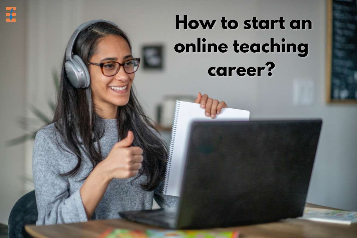 How To Start An Online Teaching Career?