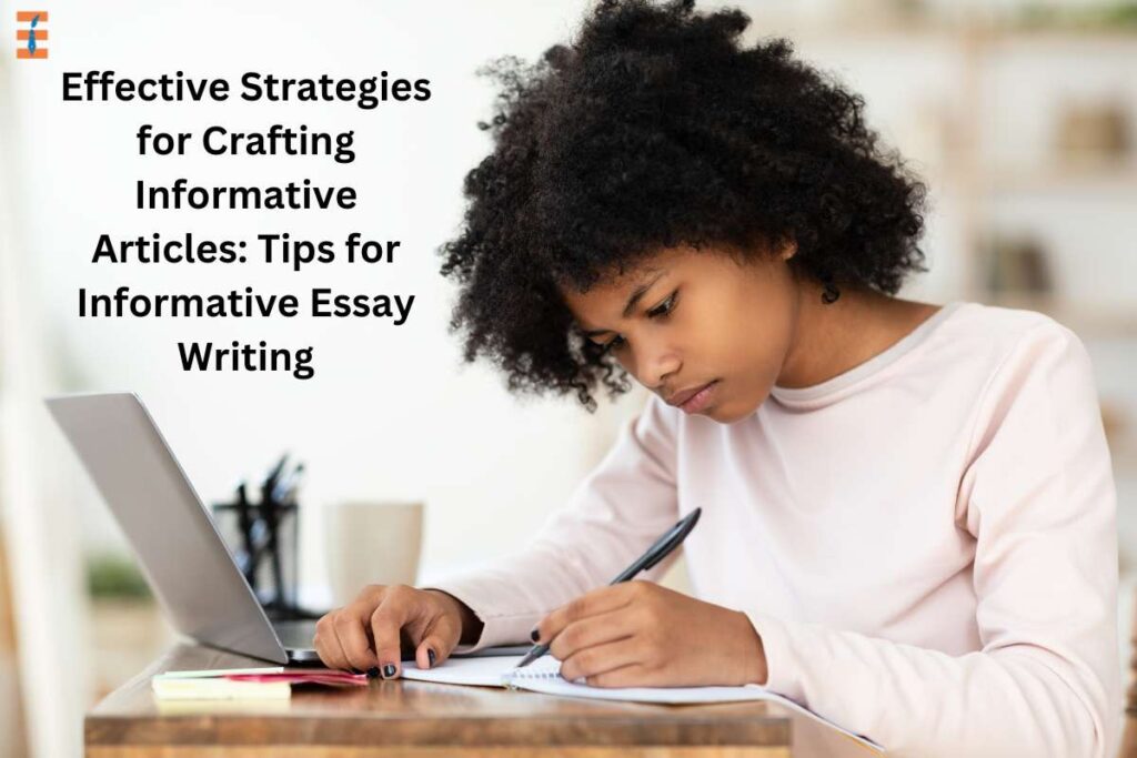 14 Effective Strategies For Informative Essay Writing | Future Education Magazine