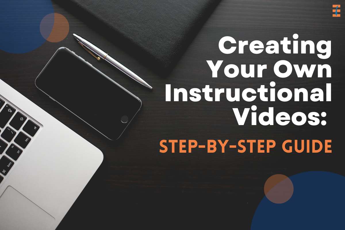Creating Your Own Instructional Videos: Step-by-step Guide
