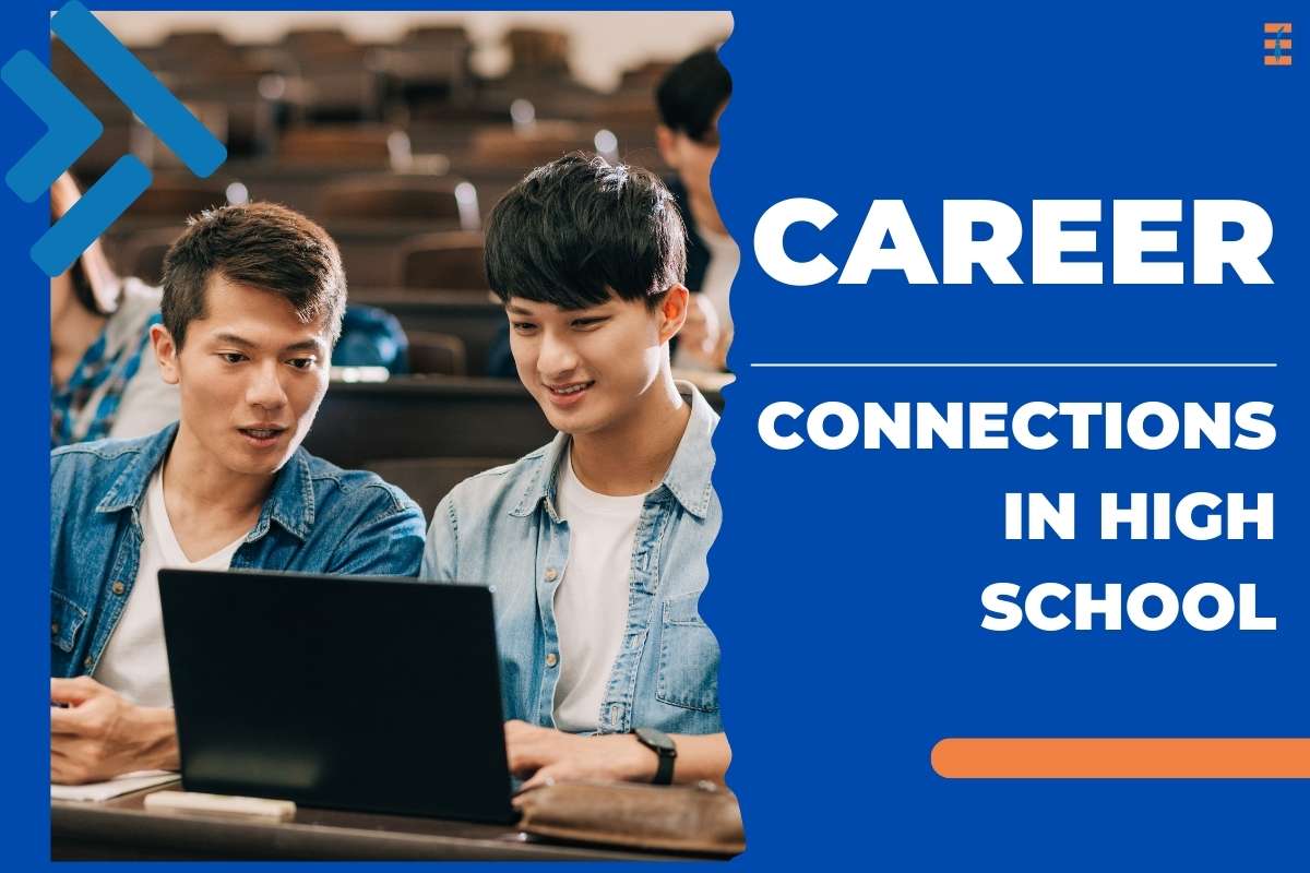 5 Effective Ways To Build Career Connections In High School Future