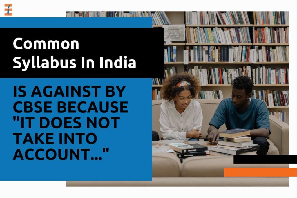 CBSE Opposes Common Syllabus Across India: "It Does Not Take Into Account..." | Future Education Magazine