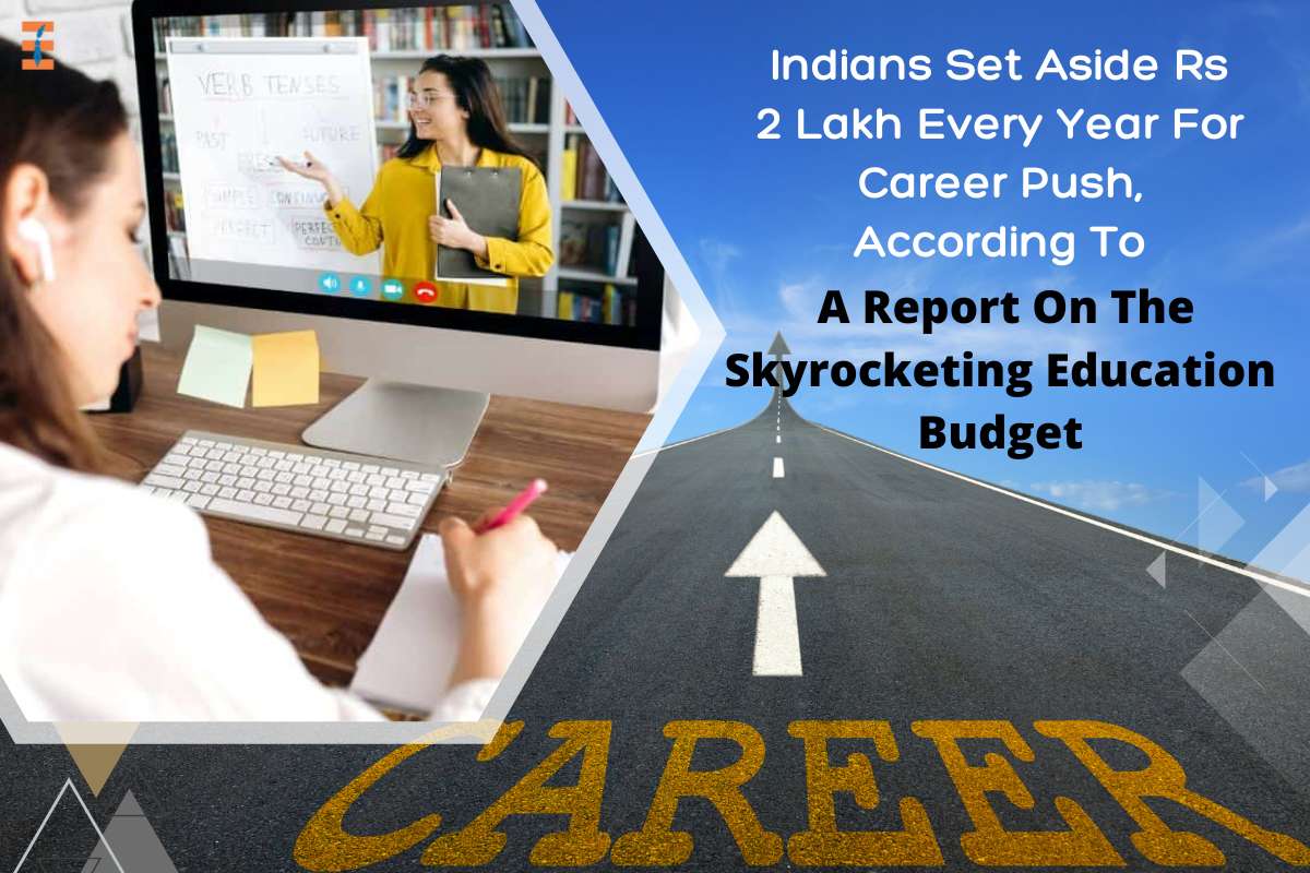 Indians Set Aside Rs 2 Lakh Year For Career Push Says The Skyrocketing