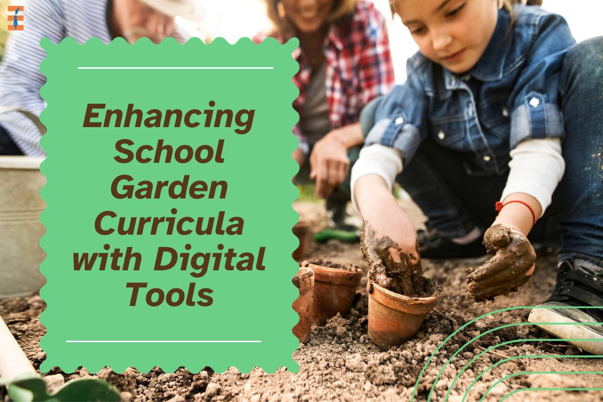 Enhancing School Garden Curricula with Digital Tools