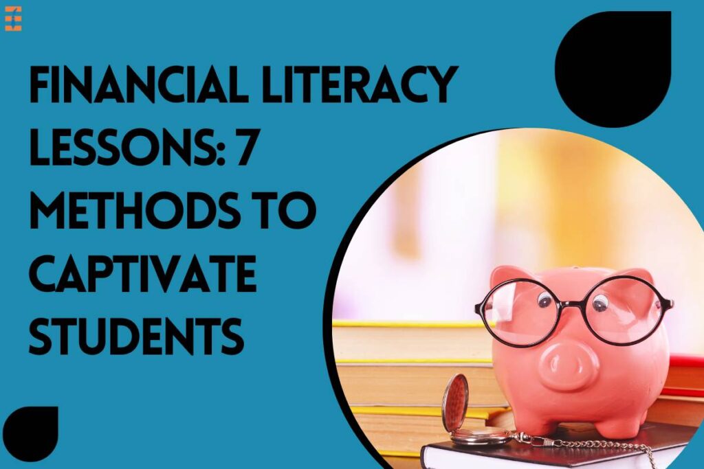 7 Best Financial Literacy Lessons For Students | Future Education Magazine