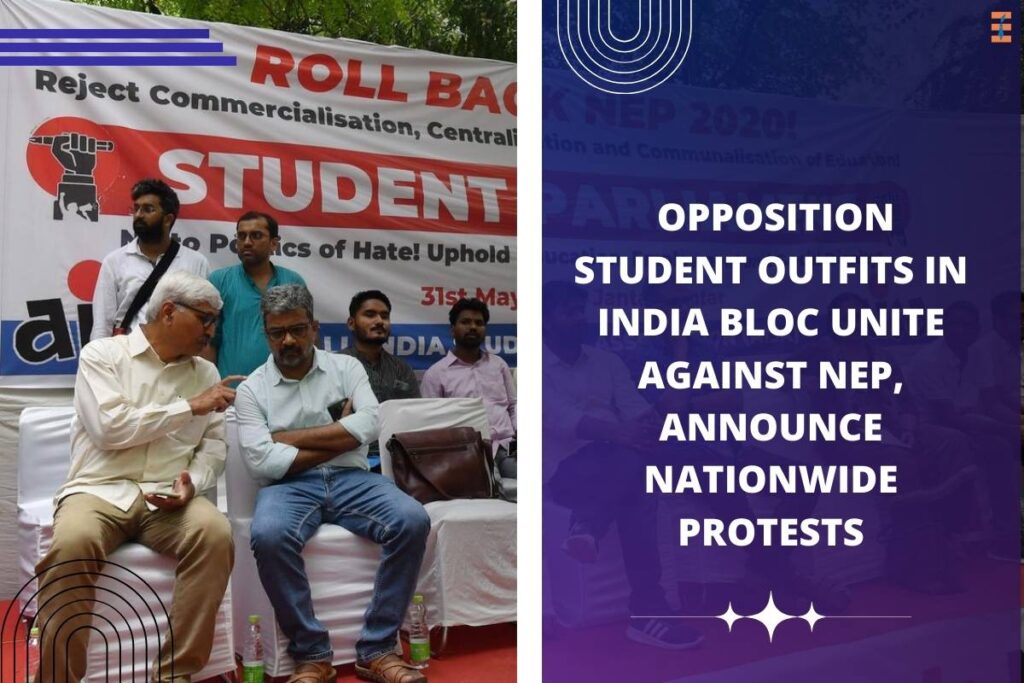 Opposition Student Outfits in INDIA Bloc Unite Against National Education Policy | Future Education Magazine