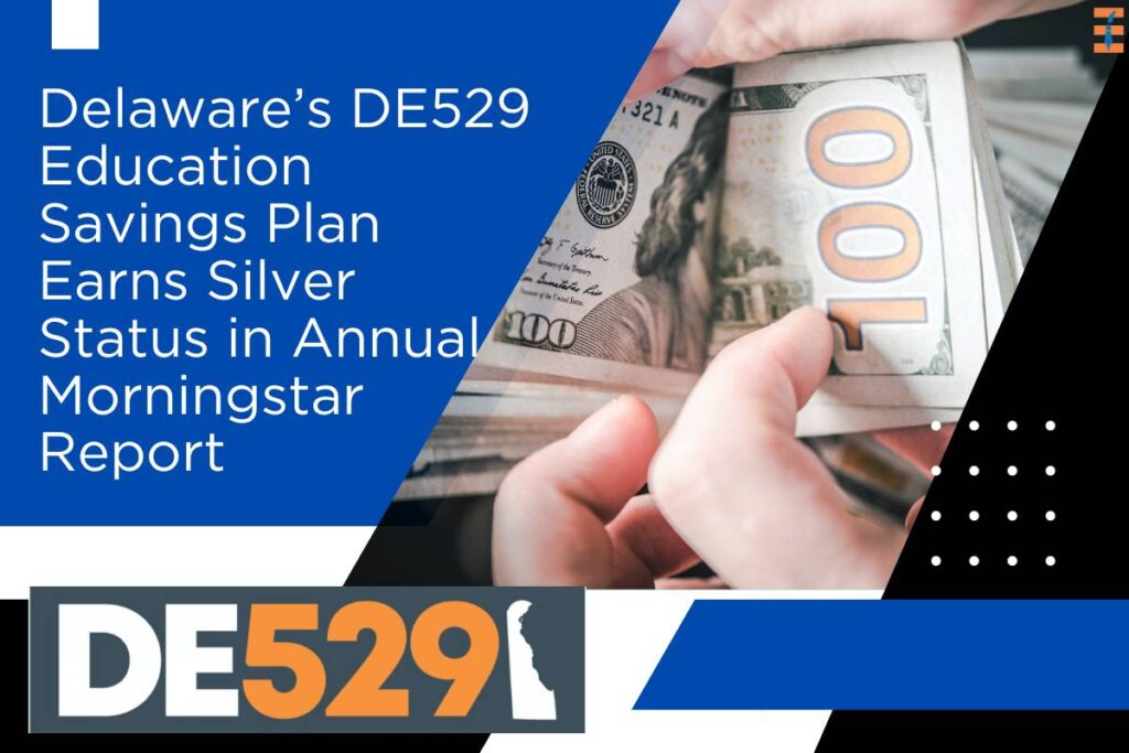 Delaware’s De529 Education Savings Plan Earns Silver Status | Future Education Magazine