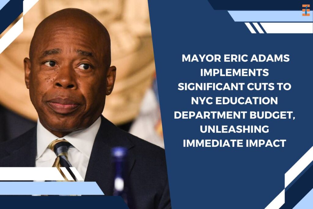 Mayor Eric Adams Implements Significant Cuts to NYC Education Department Budget | Future Education Magazine