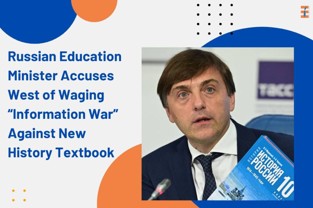 Russian Education Minister Accuses West of Waging “Information War” Against New History Textbook | Future Education Magazine