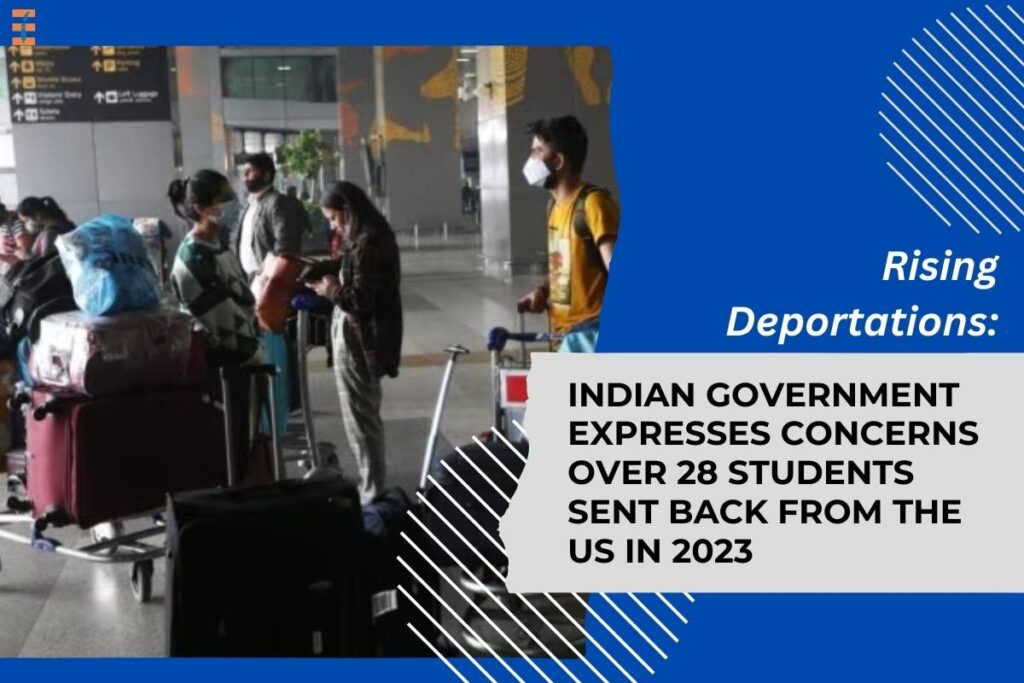 Indian Government Expresses Concerns over 28 Students Sent Back from the US | Future Education Magazine
