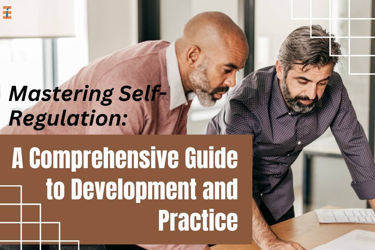 Mastering Self-Regulation: A Comprehensive Guide to Development and Practice