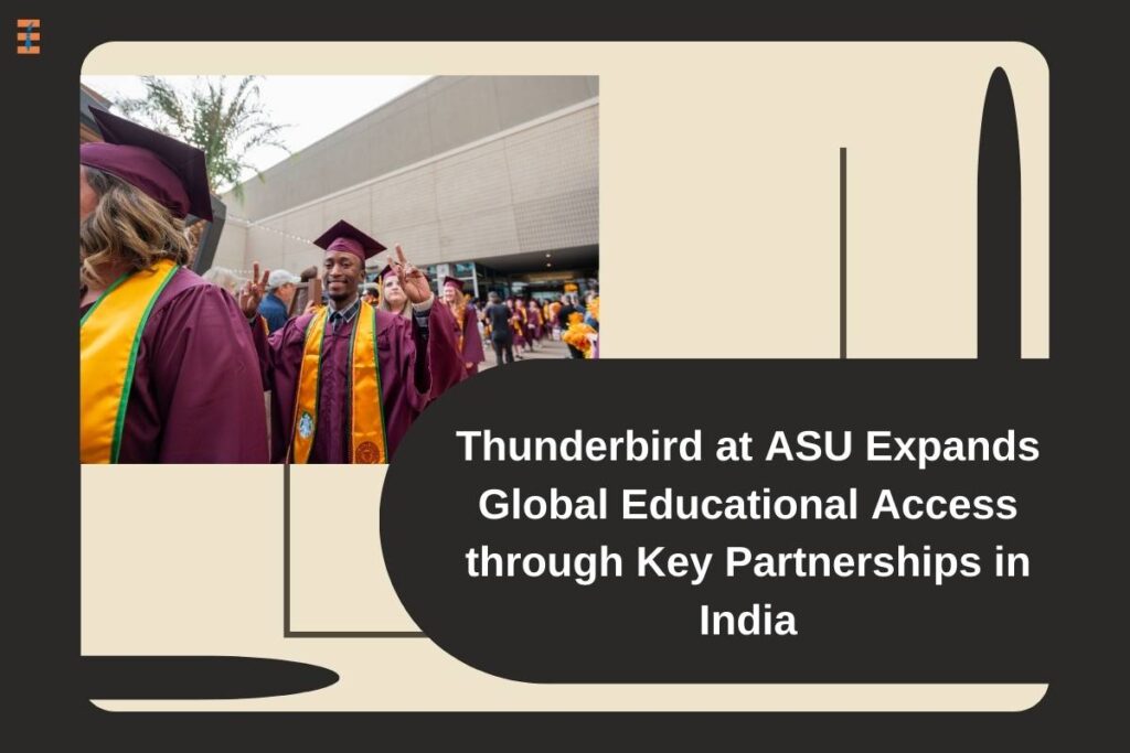 Thunderbird at ASU Expands Global Educational Access | Future Education Magazine