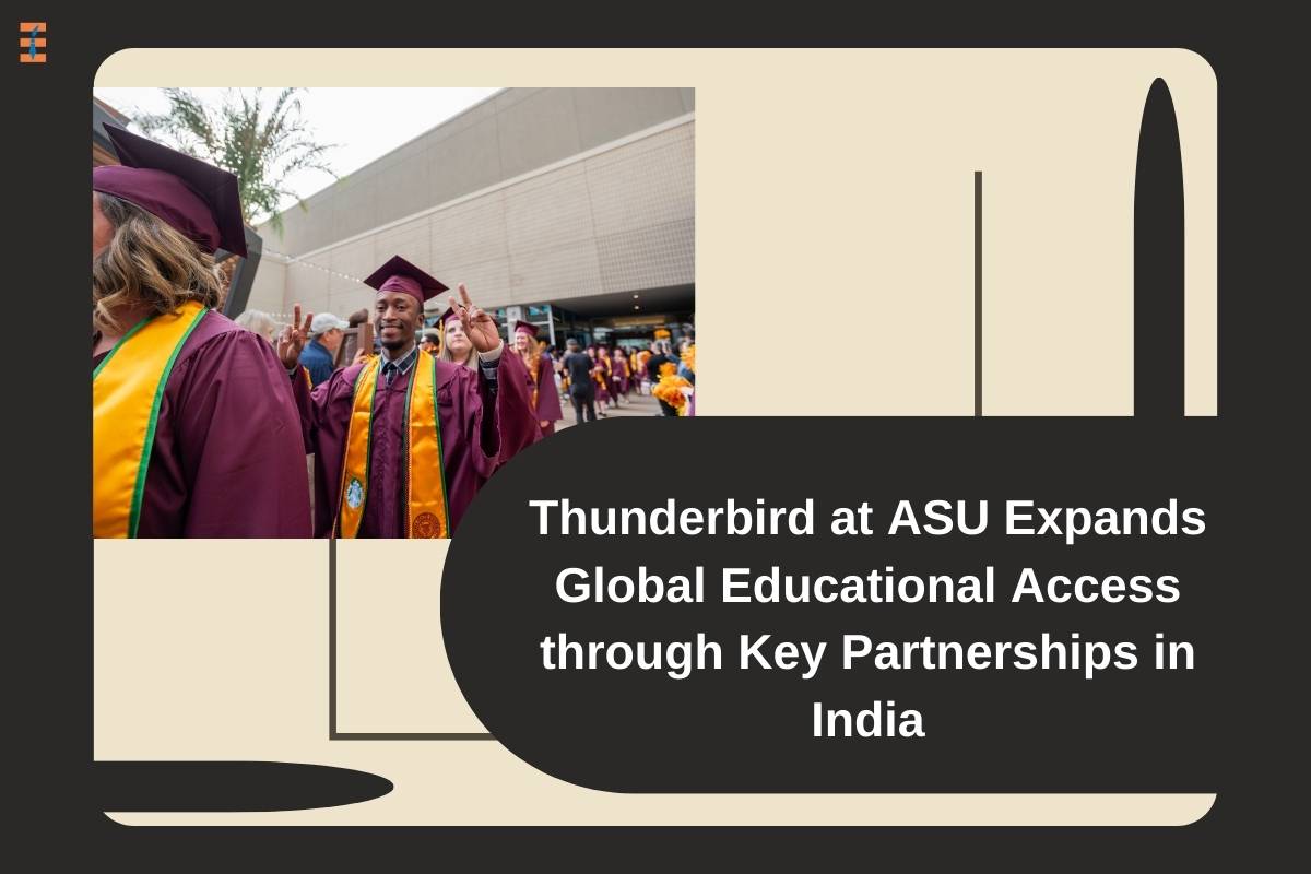 Thunderbird at ASU Expands Global Educational Access through Key Partnerships in India