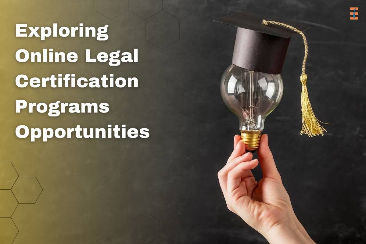 Unlocking Opportunities: Exploring the World of Online Legal Certificate Programs