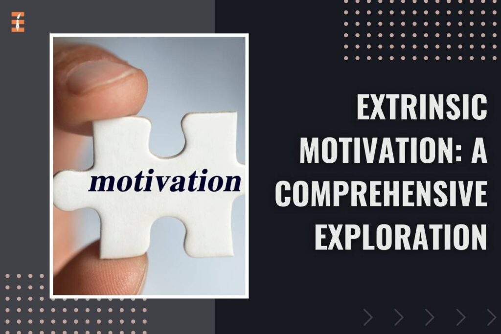 Extrinsic Motivation: A Comprehensive Exploration | Future Education Magazine