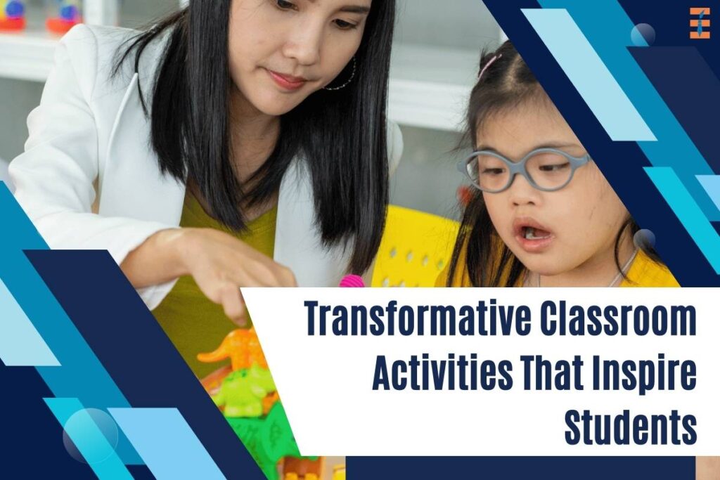 11 Best Classroom Activities That Inspire Students | Future Education Magazine