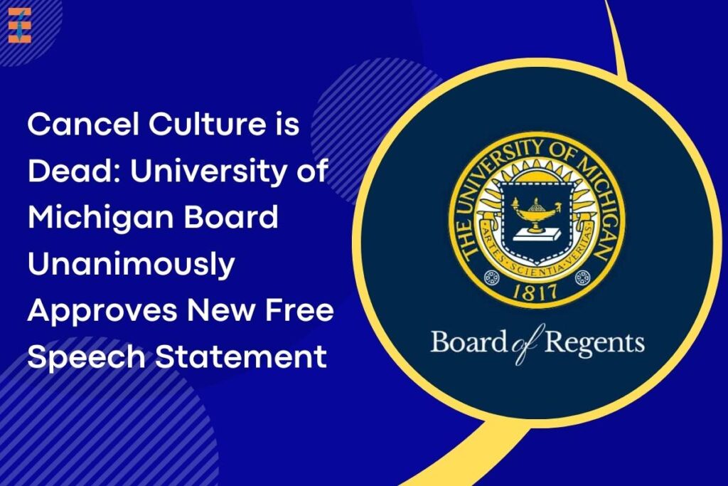 Cancel Culture is Dead: University of Michigan Board Unanimously Approves New Free Speech Statement | Future Education Magazine