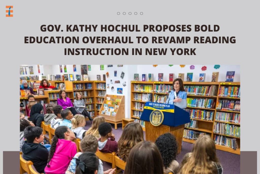 Governor Kathy Hochul Proposes Bold Education Overhaul to Revamp Reading Instruction in New York | Future Education Magazine