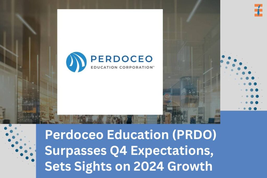 Perdoceo Education (PRDO) Surpasses Q4 Expectations, Sets Sights on 2024 Growth | Future Education Magazine