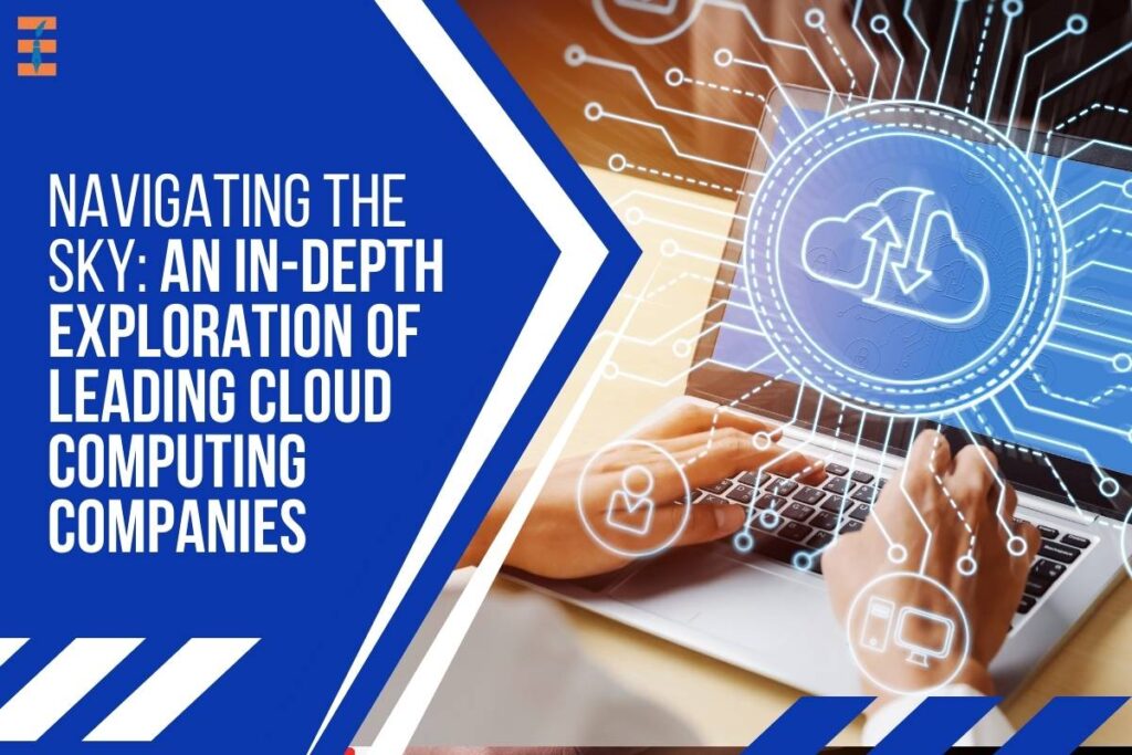 5 Leading Cloud Computing Companies | Future Education Magazine