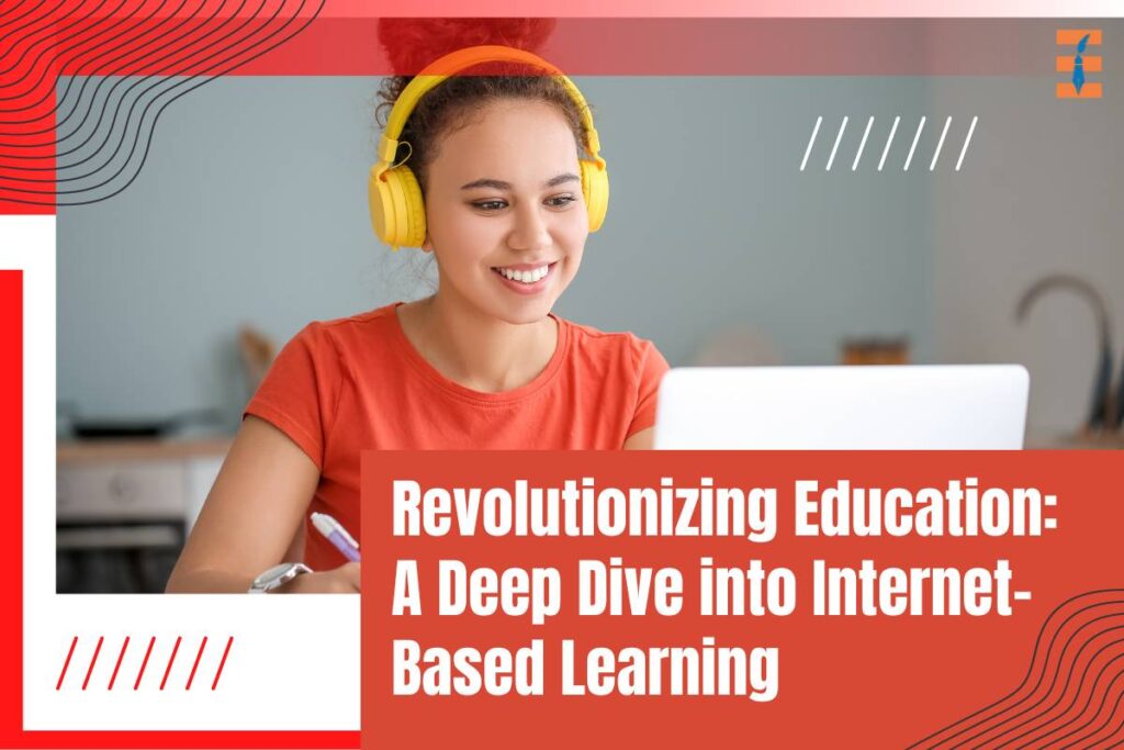 Internet-Based Learning: 4 Important Advantages and Challenges | Future Education Magazine