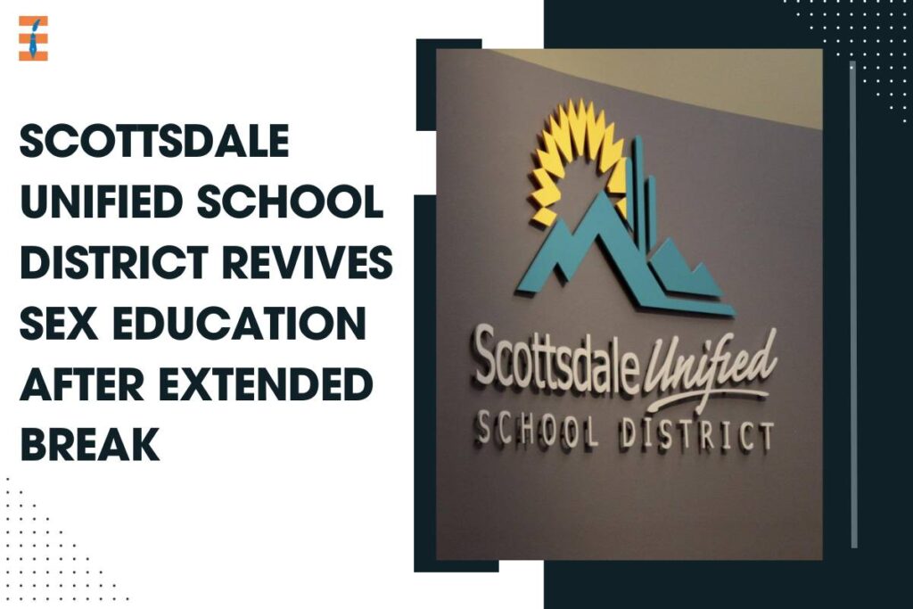 Scottsdale Unified School District Revives Sex Education After Extended Break | Future Education Magazine