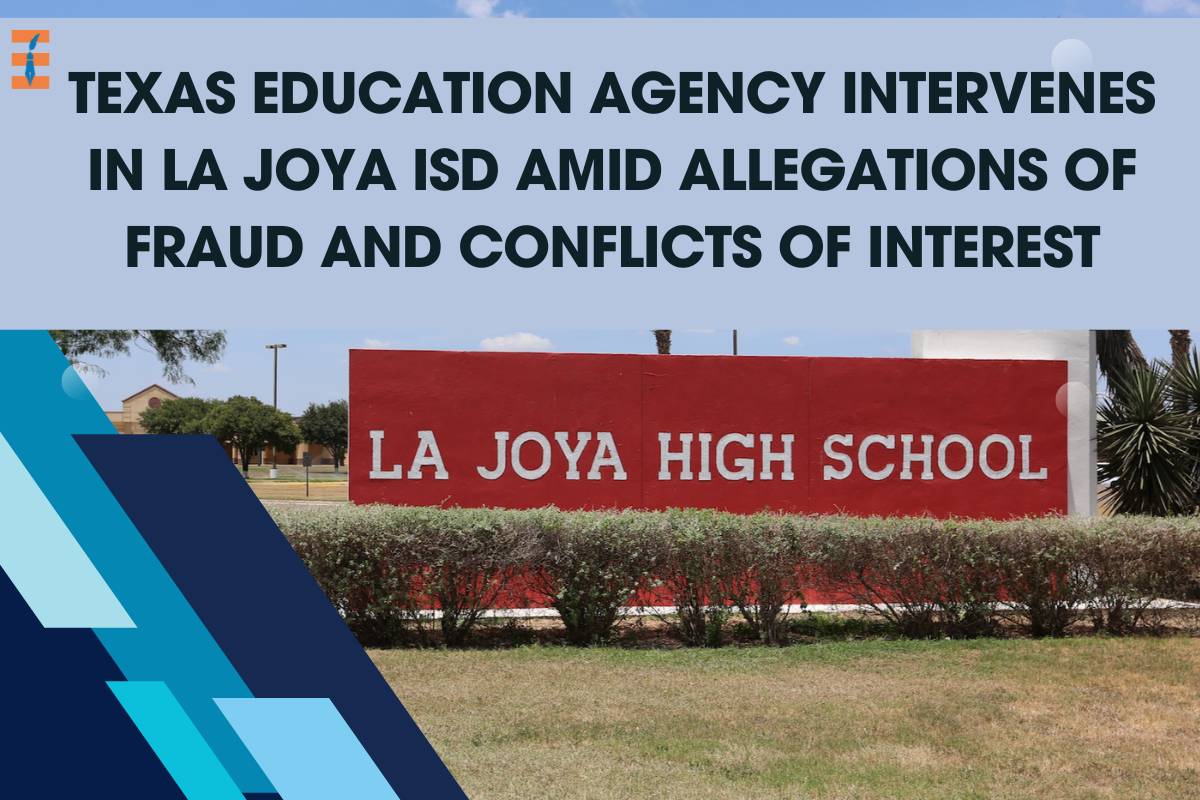 Texas Education Agency Intervenes in La Joya ISD Amid Allegations of Fraud and Conflicts of Interest