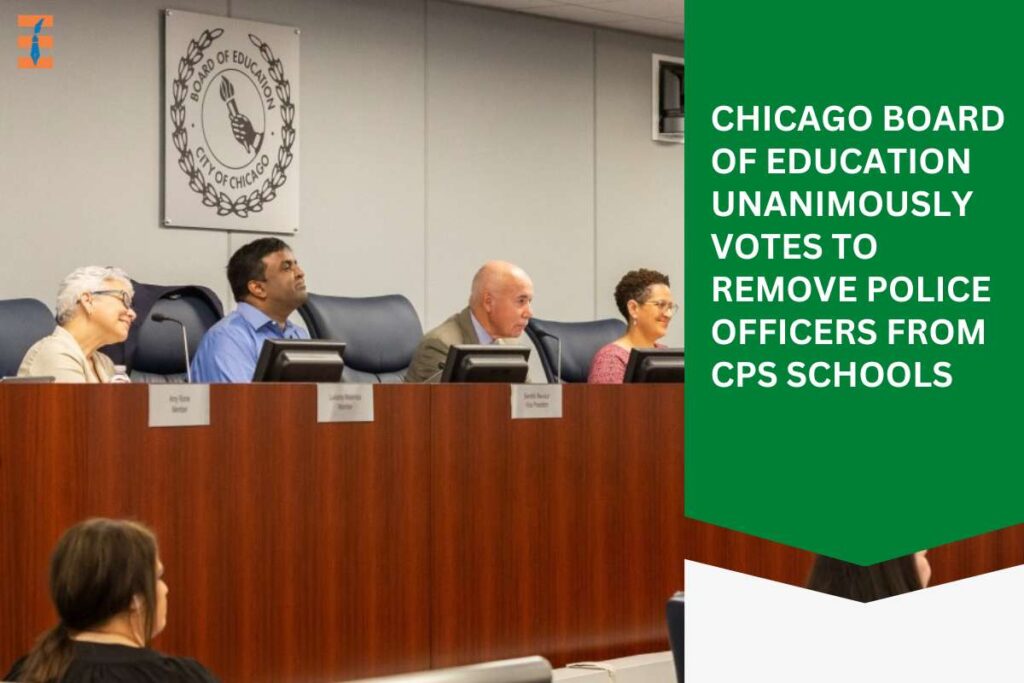 Chicago Board of Education Unanimously Votes to Remove Police Officers from Chicago Public Schools | Future Education Magazine