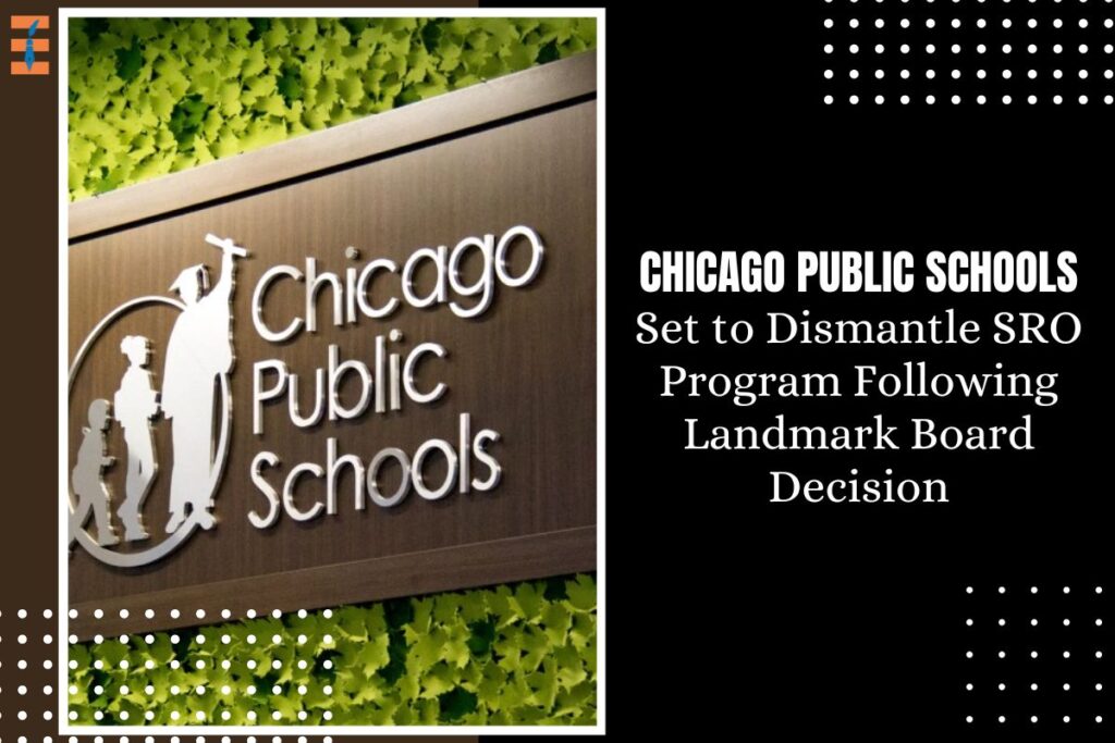 Chicago Public Schools Set to Dismantle SRO Program | Future Education Magazine
