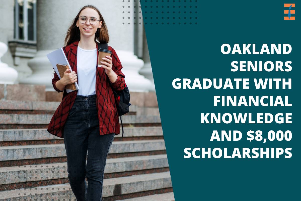 Oakland Seniors Graduate with Financial Knowledge and $8,000 Scholarships