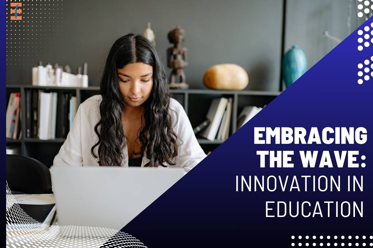 Embracing the Wave: Innovation in Education