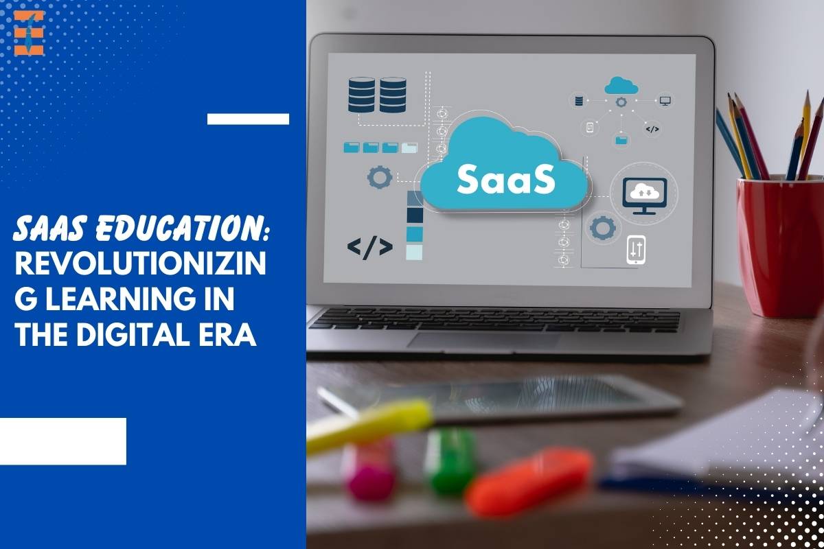 SaaS Education: Revolutionizing Learning in the Digital Era