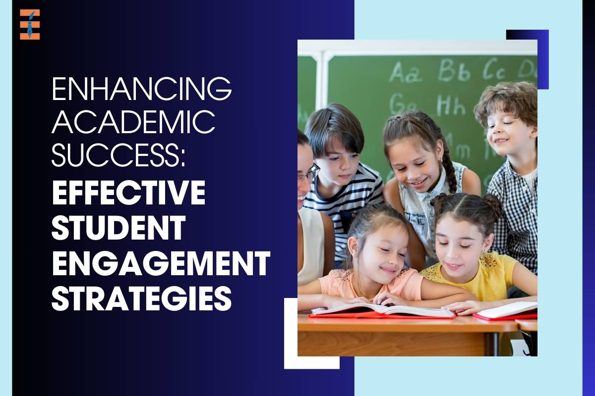 Enhancing Academic Success: Effective Student Engagement Strategies