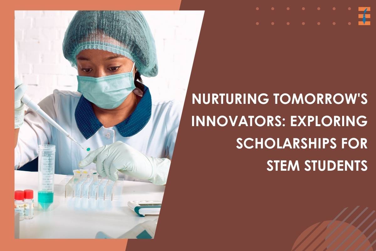 Nurturing Tomorrow's Innovators: Exploring Scholarships for STEM Students