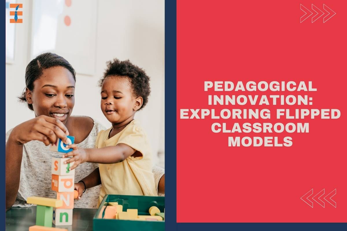 Pedagogical Innovation: Exploring Flipped Classroom Models