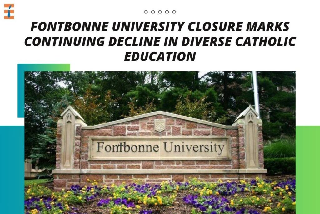 Fontbonne University Closure Marks Continuing Decline in Diverse Catholic Education | Future Education Magazine