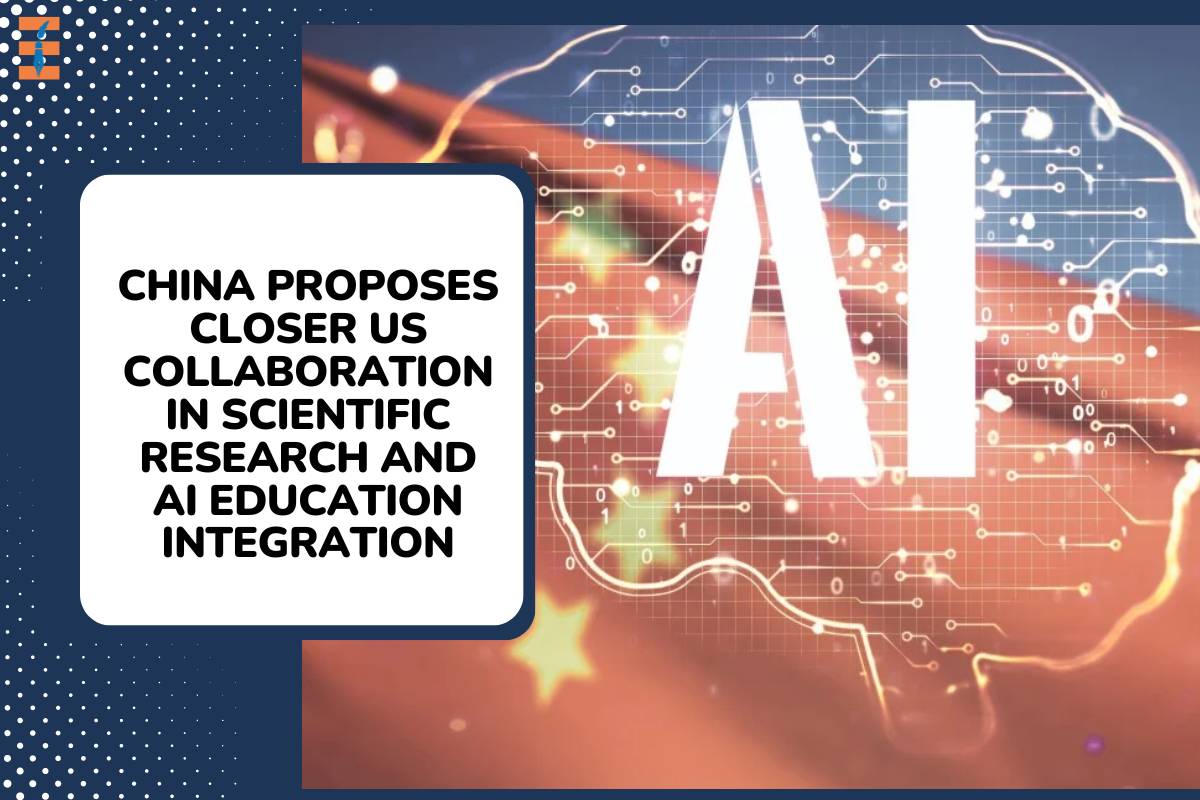 China Proposes Closer US Collaboration in Scientific Research and AI Education Integration
