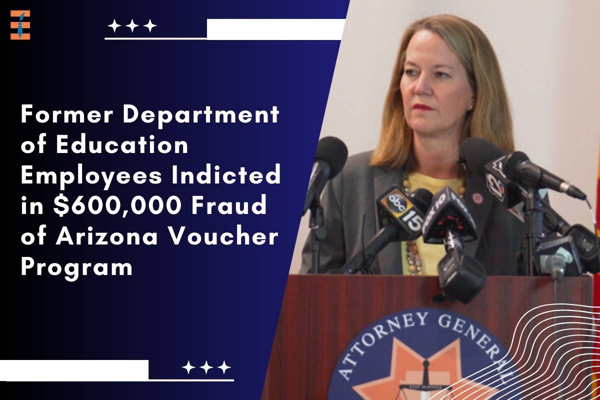 Former Department of Education Employees Indicted in $600,000 Fraud of Arizona Voucher Program