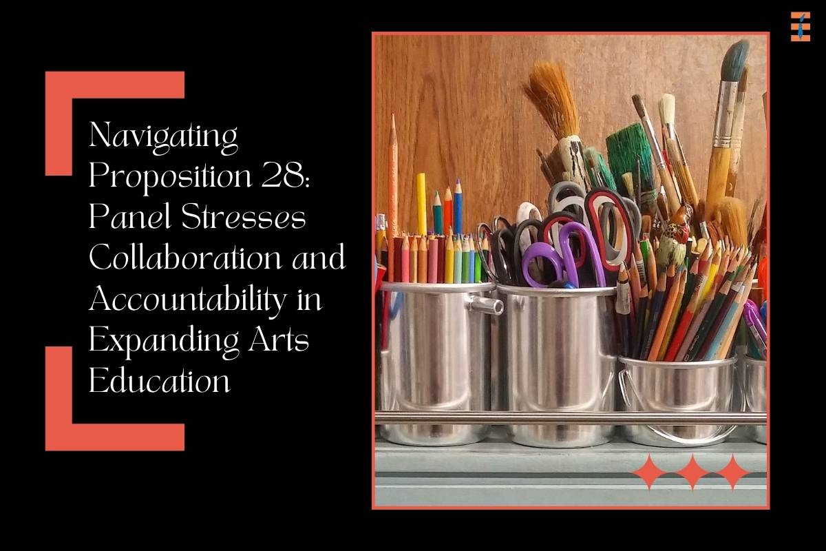 Navigating Proposition 28: Panel Stresses Collaboration and Accountability in Expanding Arts Education