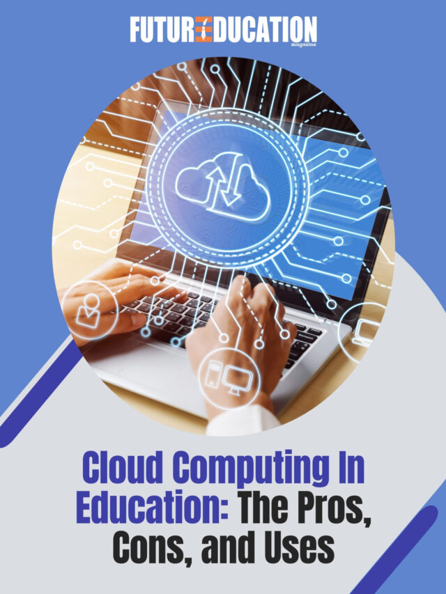 5 Important Uses of Cloud Computing | Future Education Magazine