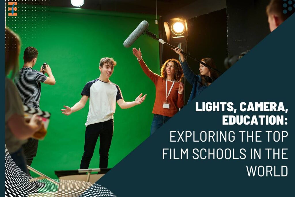 5 Top Film Schools in the World | Future Education Magazine