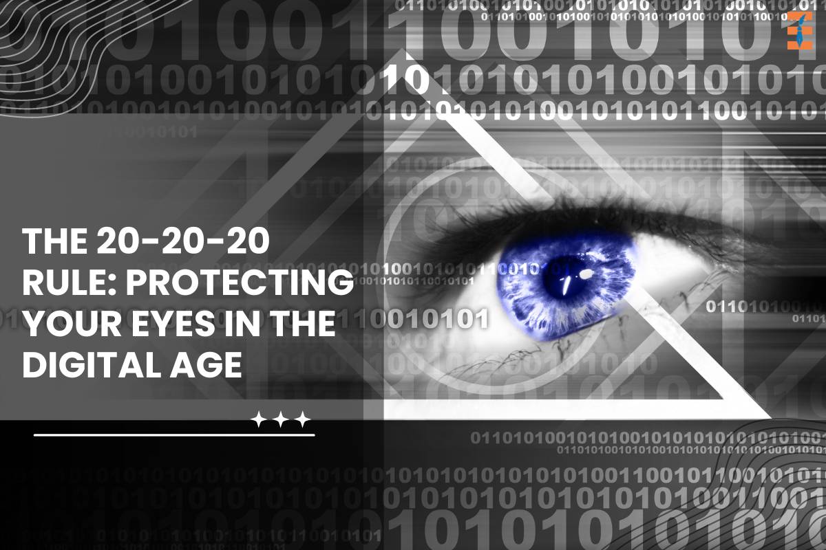 The 20-20-20 Rule: Protecting Your Eyes in the Digital Age