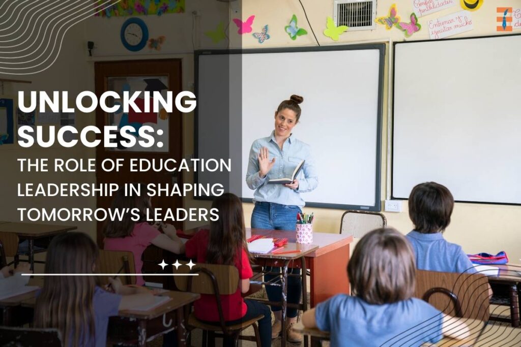 12 Key Attributes of Effective Education Leadership | Future Education Magazine