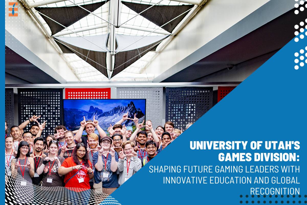 University of Utah’s Games Division: Shaping Future Gaming Leaders with Innovative Education and Global Recognition