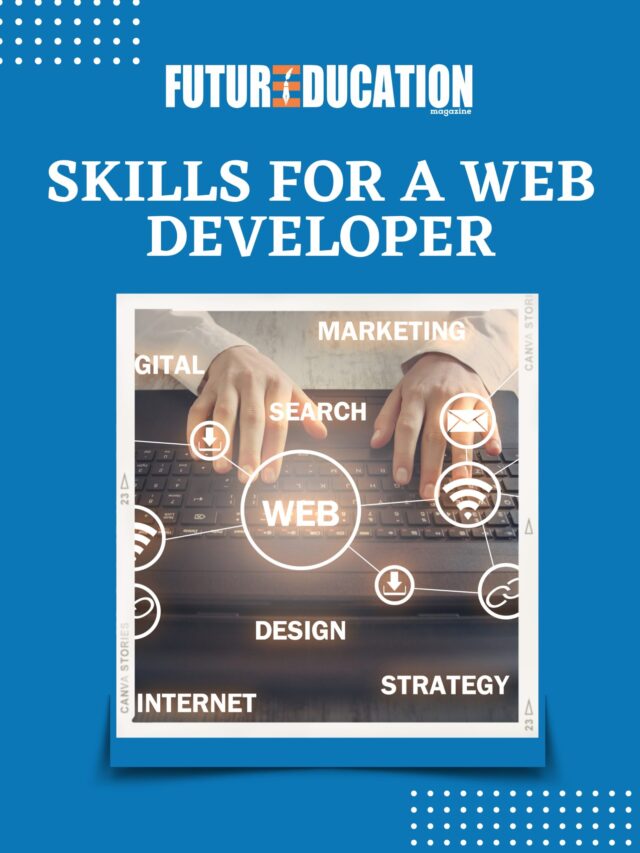 Skills for a Web Developer | Future Education Magazine
